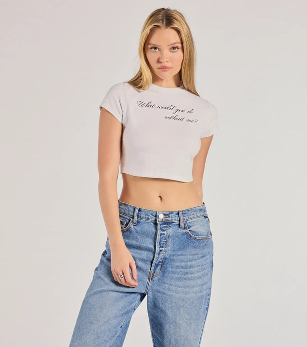 Windsor What Would You Do Without Me Graphic Tee